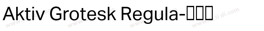 Aktiv Grotesk Regula字体转换